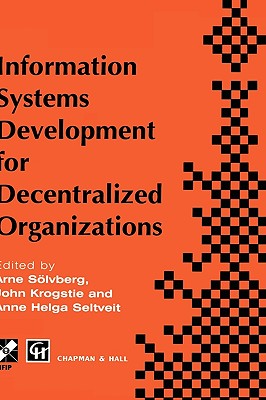 Information Systems Development for Decentralized Organizations : Proceedings of the IFIP working conference on information systems development for de