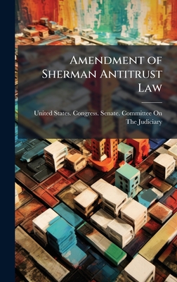 Amendment of Sherman Antitrust Law