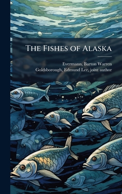The Fishes of Alaska