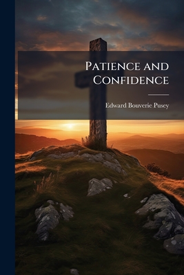 Patience and Confidence: The Strength of the Church