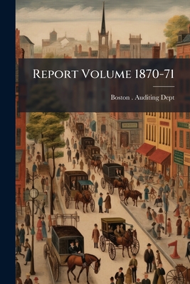 Report Volume 1870-71