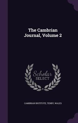 The Cambrian Journal, Volume 2