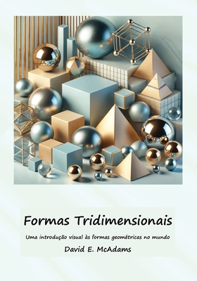 Formas Tridimensionais: Uma introdução visual às formas geométricas no mundo