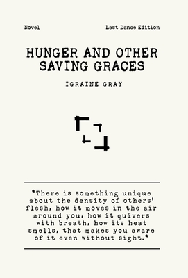 Hunger and Other Saving Graces