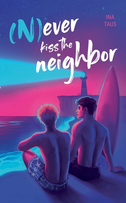 (N)ever kiss the neighbor:Second Chance MM Romance zwischen Herzschmerz und Hoffnung