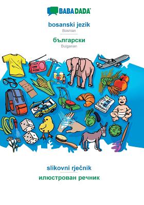 bosanski jezik - Bulgarian (in cyrillic script), slikovni rjecnik:BABADADA Bosnian - Bulgarian (in cyrillic script), visual dictionary