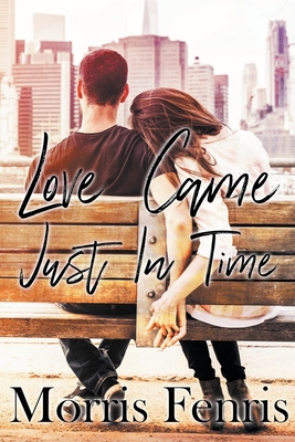 Love Came Just In Time