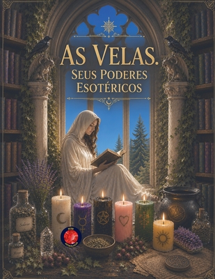 As Velas.  Seus Poderes Esotéricos