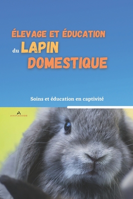 Élevage et éducation du lapin domestique