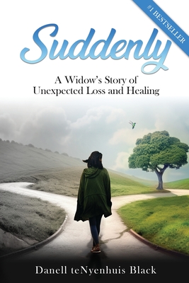 Suddenly: A Widow's Story of Unexpected Loss and Healing