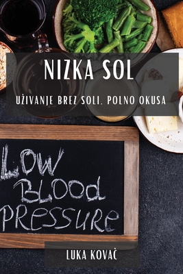 Nizka Sol: Uivanje Brez Soli, Polno Okusa