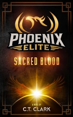 The Phoenix Elite: Sacred Blood