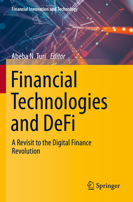 Financial Technologies and DeFi : A Revisit to the Digital Finance Revolution