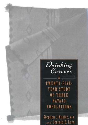 Drinking Careers: A Twenty-Five Year Study of Three Navajo Populations
