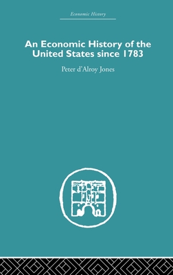An Economic History of the United States Since 1783