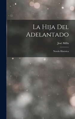 La Hija del Adelantado: Novelo Histórica