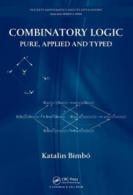 Combinatory Logic: Pure, Applied and Typed