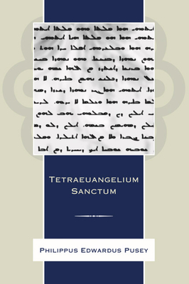 Tetraeuangelium Sanctum: Juxta Simplicem Syrorum Versionem Ad Fidem Codicum, Massorae, Editionum
