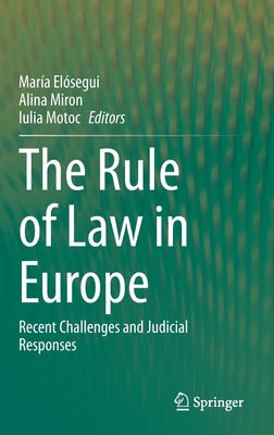 The Rule of Law in Europe : Recent Challenges and Judicial Responses