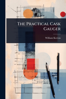 The Practical Cask Gauger