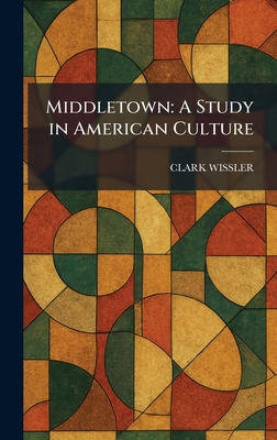 Middletown: A Study in American Culture
