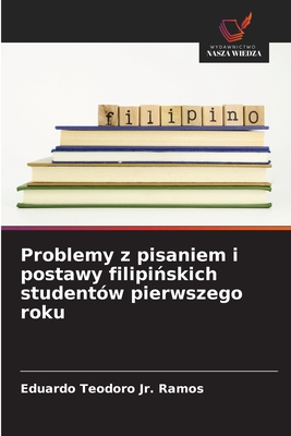 Problemy z pisaniem i postawy filipinskich studentów pierwszego roku