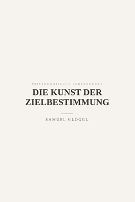 Die Kunst der Zielbestimmung: Zweck, Maß und Priorität