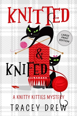Knitted and Knifed: A Humorous & Heart-warming Cozy Mystery