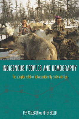 Indigenous Peoples and Demography : The Complex Relation between Identity and Statistics