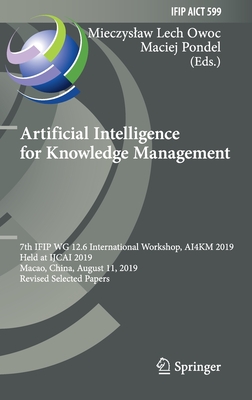 Artificial Intelligence for Knowledge Management : 7th IFIP WG 12.6 International Workshop, AI4KM 2019, Held at IJCAI 2019, Macao, China, August 11, 2