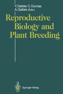 Reproductive Biology and Plant Breeding : Biologie de la Reproduction et Amélioration des Plantes