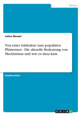 Von einer Subkultur zum populären Phänomen - Die aktuelle Bedeutung von Machinimas und wie es dazu kam