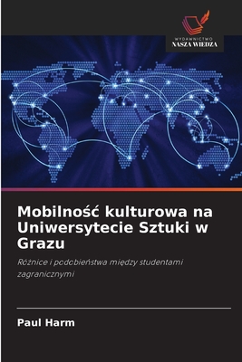 Mobilnosc kulturowa na Uniwersytecie Sztuki w Grazu