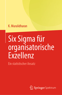 Six Sigma für organisatorische Exzellenz : Ein statistischer Ansatz