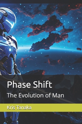 Phase Shift: The Evolution of Man
