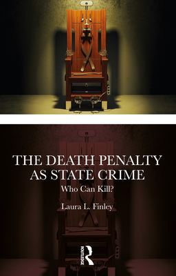 The Death Penalty as State Crime: Who Can Kill?