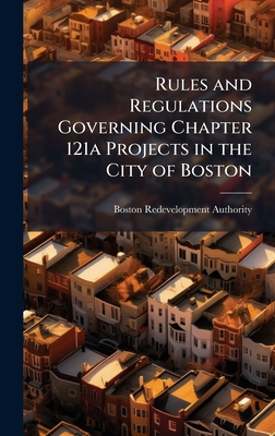 Rules and Regulations Governing Chapter 121a Projects in the City of Boston