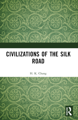 Civilizations of the Silk Road
