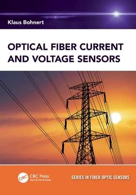 Optical Fiber Current and Voltage Sensors