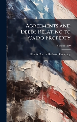 Agreements and Deeds Relating to Cairo Property