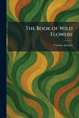 The Book of Wild Flowers