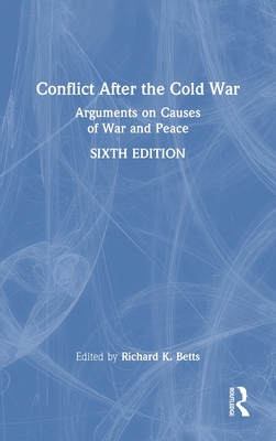 Conflict After the Cold War: Arguments on Causes of War and Peace