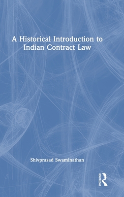 A Historical Introduction to Indian Contract Law