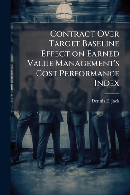 Contract Over Target Baseline Effect on Earned Value Management's Cost Performance Index
