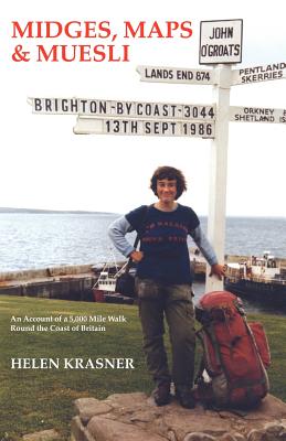Midges, Maps and Muesli: An Account of a 5,000 Mile Walk round the Coast of Britain