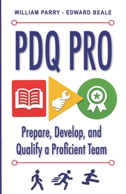 PDQ PRO: Prepare, Develop, and Qualify a Proficient Team