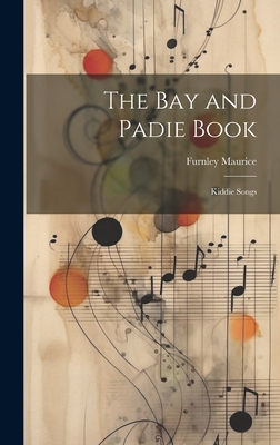 The Bay and Padie Book: Kiddie Songs