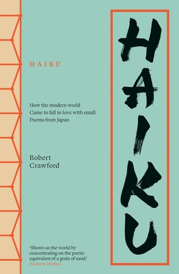 Haiku: How the modern world came to fall in love with small poems from Japan
