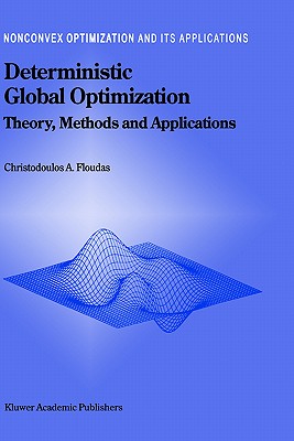 Deterministic Global Optimization : Theory, Methods and Applications