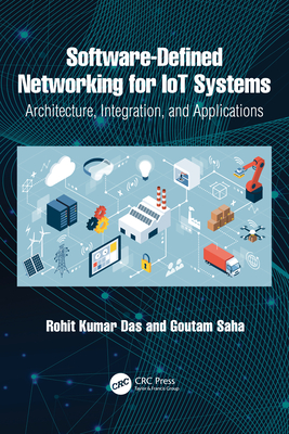 Software-Defined Networking for IoT Systems: Architecture, Integration, and Applications
